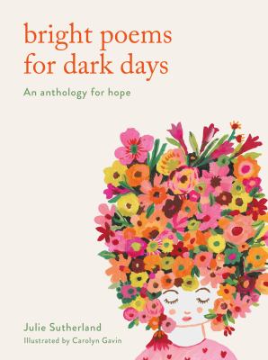 Bright poems for dark days : an anthology for hope cover image