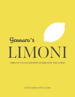 Gennaro's limoni : vibrant Italian recipes celebrating the lemon cover image