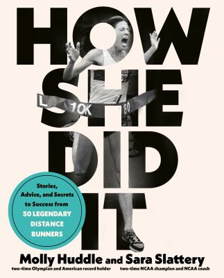 How she did it : a high-performance guide for female distance runners with stories from the women who've made it cover image