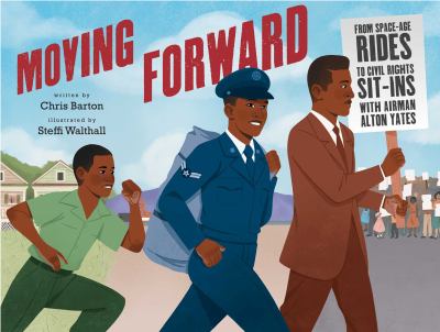 Moving forward : from space-age rides to Civil Rights sit-ins with Airman Alton Yates cover image