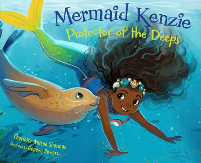 Mermaid Kenzie : protector of the deeps cover image
