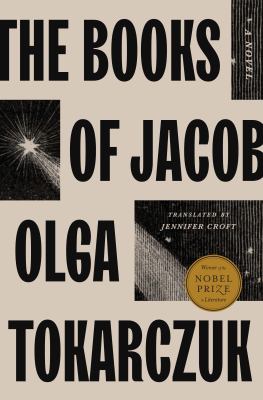The books of Jacob : or, A fantastic journey across seven borders, five languages, and three major religions, not counting the minor sects. Told by the dead, supplemented by the author, drawing from a range of books, and aided by imagination, the which be cover image