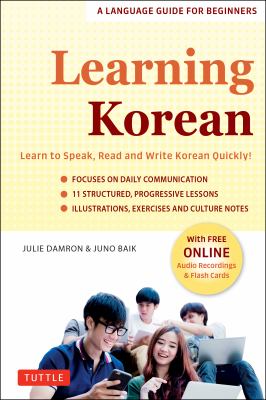 Learning Korean : learn to speak, read and write Korean quickly! : a language guide for beginners cover image