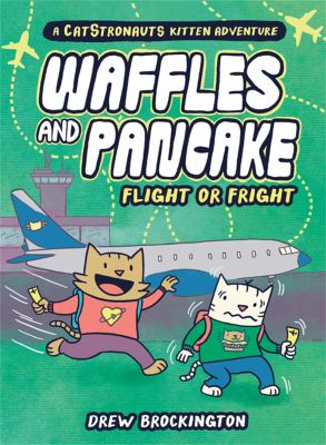 Waffles and Pancake. 2, Flight or fright cover image