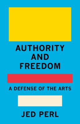 Authority and freedom : a defense of the arts cover image