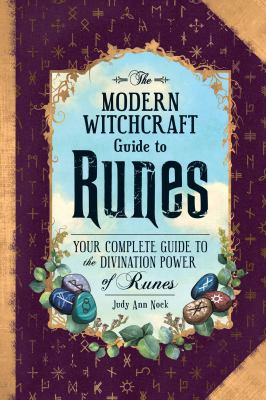 The modern witchcraft guide to runes : your complete guide to the divination power of runes cover image