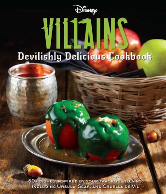 Disney villains : devilishly delicious cookbook cover image