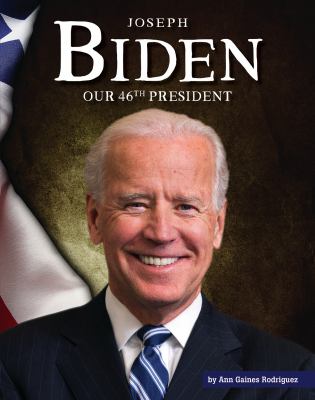 Joseph Biden : our 46th president cover image