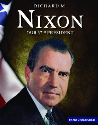 Richard M. Nixon : our 37th president cover image