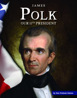James Polk : our 11th president cover image