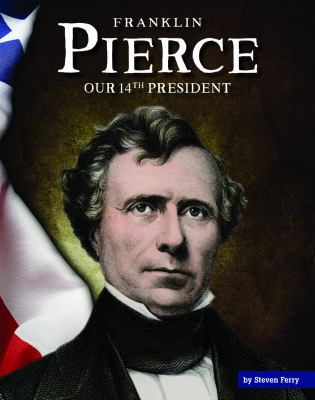 Franklin Pierce : our 14th president cover image