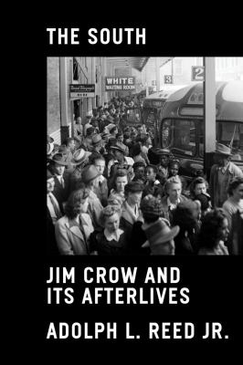 The South : Jim Crow and its afterlives cover image