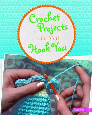 Crochet projects that will hook you cover image