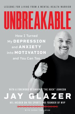 Unbreakable : how I turned my depression and anxiety into motivation and you can too cover image