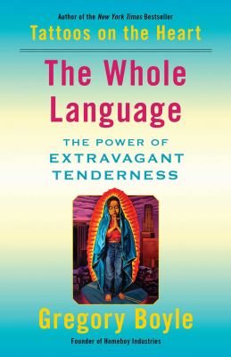 The whole language : the power of extravagant tenderness cover image