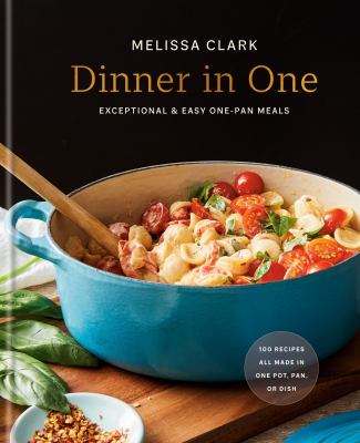 Dinner in one : exceptional & easy one-pan meals cover image