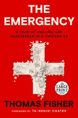 The emergency a year of healing and heartbreak in a Chicago ER cover image