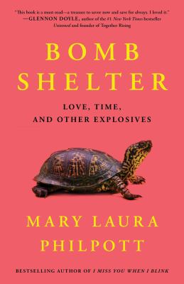 Bomb shelter : love, time, and other explosives cover image