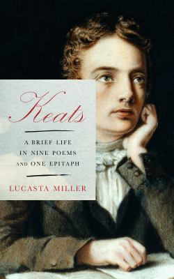 Keats : a brief life in nine poems and one epitaph cover image