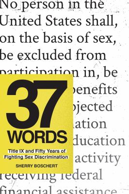 37 words : Title IX and fifty years of fighting sex discrimination cover image