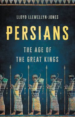 Persians : the age of the great kings cover image