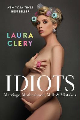 Idiots : marriage, mother, milk & mistakes cover image