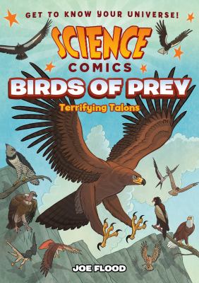 Science comics. Birds of prey : terrifying talons cover image