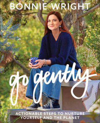 Go gently : actionable steps to nurture yourself and the planet cover image