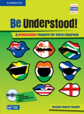 Be understood! : a pronunciation resource for every classroom cover image