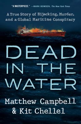 Dead in the water : a true story of hijacking, murder, and a global maritime conspiracy cover image
