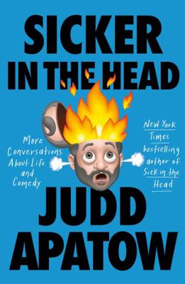 Sicker in the head : more conversations about life and comedy cover image