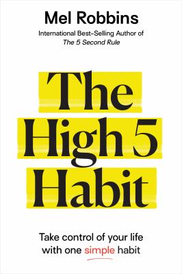 The high 5 habit : take control of your life with one simple habit cover image