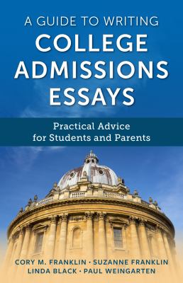 A guide to writing college admissions essays : practical advice for students and parents cover image