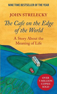 The cafe on the edge of the world : a story about the meaning of life cover image