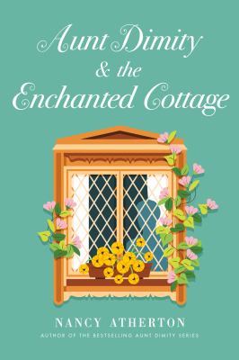 Aunt Dimity and the enchanted cottage cover image