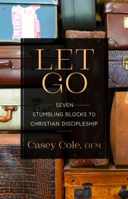 Let go : seven stumbling blocks to Christian discipleship cover image