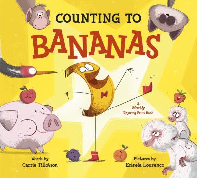 Counting to bananas : a mostly rhyming fruit book cover image