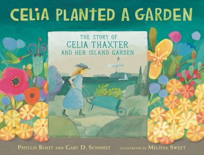 Celia planted a garden : the story of Celia Thaxter and her island garden cover image