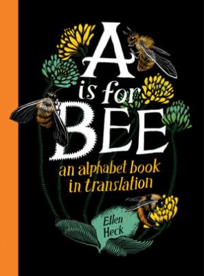 A is for bee : an alphabet book in translation cover image