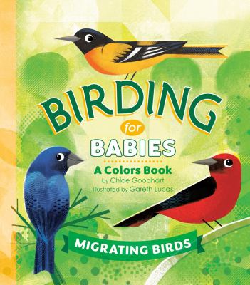 Birding for babies, a colors book : migrating birds cover image