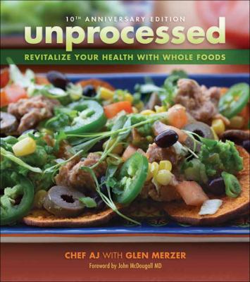 Unprocessed : revitalize your health with whole foods cover image