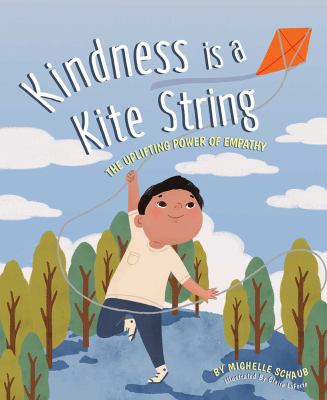 Kindness is a kite string : the uplifting power of empathy cover image