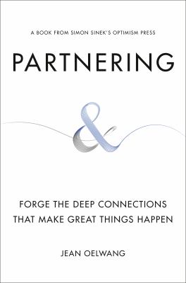 Partnering : forge the deep connections that make great things happen cover image