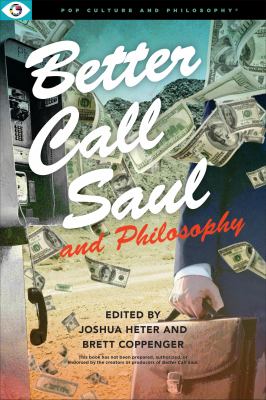 Better call Saul and philosophy : I think therefore I scam cover image