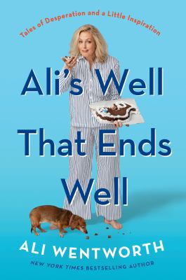 Ali's well that ends well : tales of desperation and a little inspiration cover image