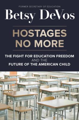 Hostages no more : the fight for education and the future of the American child cover image