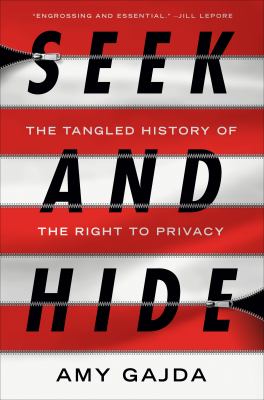 Seek and hide : the tangled history of the right to privacy cover image