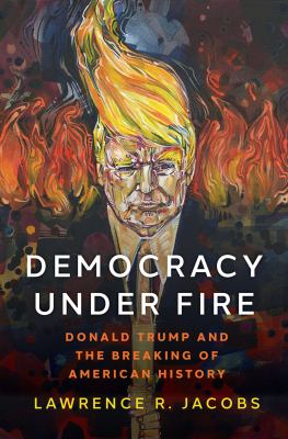 Democracy under Fire The Rise of Extremists and the Hostile Takeover of the Republican Party cover image