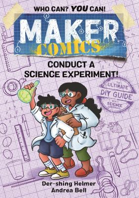 Maker comics. Conduct a science experiment! cover image