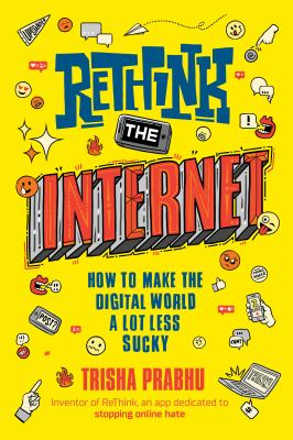Rethink the Internet : how to make the digital world a lot less sucky cover image